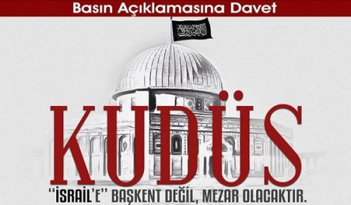 UPDATED Wilayah Turkey:  &quot;Unite for Jerusalem (Kudus) - Jerusalem is not the capital of Israel but its tomb!&quot;