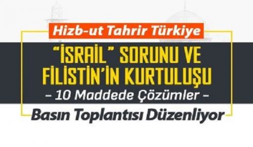 Wilayah Turkiye: Press Conference: The Solution to &quot;Israel&quot; and Liberation of Palestine in 10 Steps