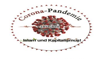 ZMB ausgedehnte Berichterstattung: Corona-Pandemie zwischen Islam und Kapitalismus!