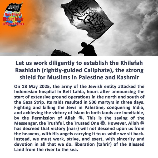 2025 05 20 FB Let us work diligently to establish the Khilafah Rashidah rightly guided Caliphate the strong shield for Muslims in Palestine and Kashmir EN