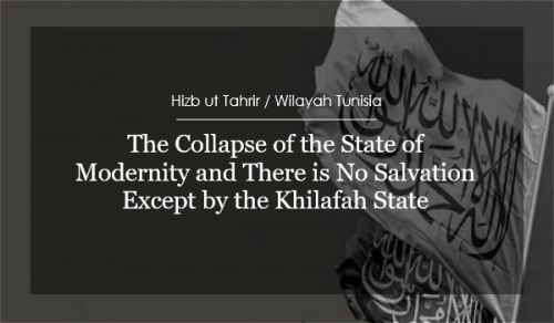 Updated Wilayah Tunisia  Annual Khilafah Conference The Collapse of the State of Modernity and There is No Salvation Except by the Khilafah State