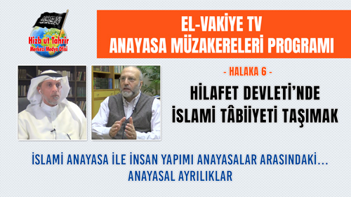 05 Anayasa Muzakereleri Programi Halifenin Benimsemesi ve Kanunlar Haline Getirmesi 