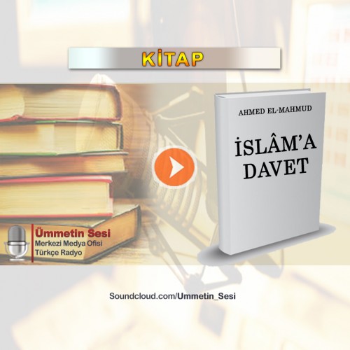 Kitap [3] İslâm&#039;a Davet - Ahmed el Mahmud - DAVETİ YÜKLENMEDE ALLAH&#039;A İMANIN ÖNEMİ VE FARZLARIN ÖNEM SIRASI