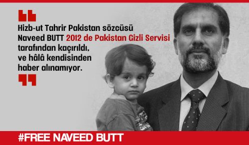 Hizb-ut Tahrir Pakistan Vilayeti: Naveed Butt&#039;un Serbest Bırakılması İçin Geniş Kampanya