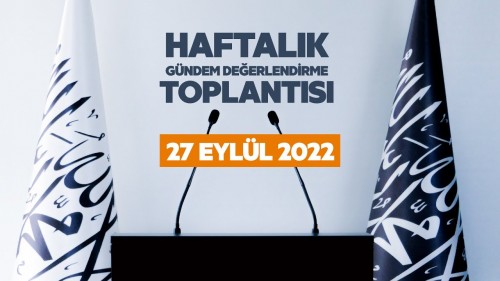 Türkiye Vilayeti: Haftalık Değerlendirme Toplantısı 27/09/2022