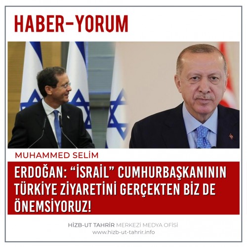Erdoğan: “İsrail” Cumhurbaşkanının Türkiye Ziyaretini Gerçekten Biz de Önemsiyoruz!