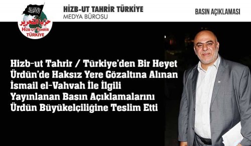 Hizb-ut Tahrir / Türkiye’den Bir Heyet Ürdün’de Haksız Yere Gözaltına Alınan İsmail el-Vahvah İle İlgili Yayınlanan Basın Açıklamalarını Ürdün Büyükelçiliğine Teslim Etti